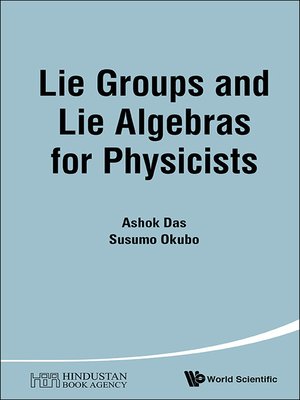 cover image of Lie Groups and Lie Algebras For Physicists